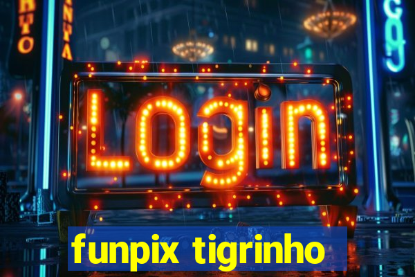 funpix tigrinho